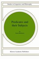 Predicates and Their Subjects (Studies in Linguistics and Philosophy) 0792364090 Book Cover