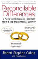 Reconcilable Differences: 7 Keys to Remaining Together from a Top Matrimonial Lawyer 0743407113 Book Cover