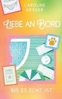 Liebe an Bord: Bis es echt ist (German Edition) 3384699998 Book Cover