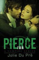 Pierce: A Vampire Series: Novella 2 1522729321 Book Cover