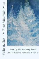Blue Mountain Mist: Part of the Evolving Series 1536841420 Book Cover