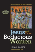 Jesus and Those Bodacious Women: Life Lessons from One Sister to Another 0829812466 Book Cover