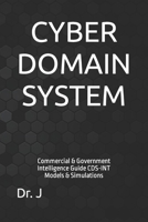 Cyber Domain System: Commercial & Government Intelligence Guide CDS-INT Models & Simulations B0CDNJDB4W Book Cover