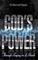 God's Power Through the Laying on of Hands 0892742801 Book Cover