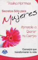 Aprende a Querer Tu Cuerpo: Consejos Qu Etransformaran Tu Vida 9707910437 Book Cover