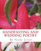Handfasting and Wedding Poetry 1541262956 Book Cover