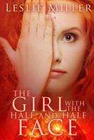 The Girl with the Half and Half Face 1312636599 Book Cover