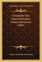 Geschichte Des Osterreichischen Unterrichtswesens 1161184325 Book Cover