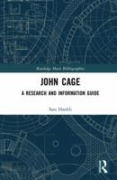 John Cage: A Research and Information Guide 0367871416 Book Cover
