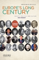 Europe's Long Century: Society, Politics, and Culture: 1900-Present 0199778515 Book Cover