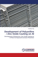 Development of Polyaniline / Zinc Oxide Coating on Al 6202671653 Book Cover