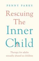 Rescuing the Inner Child: Therapy for Adults Sexually Abused as Children (Human Horizons Series) 1788169417 Book Cover