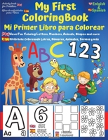 My First English-Spanish Coloring Book for Toddlers - Mi Primer Libro para Colorear Español-Ingles: Learn Letters ABC, Numbers, Colors, Shapes & ... Books) - Bilingual Book 1804122696 Book Cover