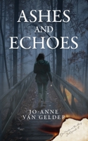 Ashes and Echoes 9465262544 Book Cover