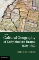 The Cultural Geography of Early Modern Drama, 1620-1650 1107463343 Book Cover