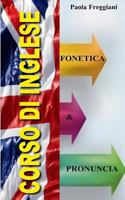 Pillole di Inglese: Fonetica e Pronuncia 1490513531 Book Cover