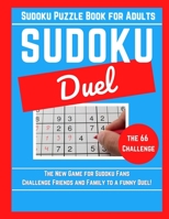 Sudoku Puzzle Book for Adults: Sudoku Duel: the New Game for Sudoku Fans. Challenge Friends and Family to a Funny Duel! Large Print Puzzles with Scor B08BWFKDBC Book Cover