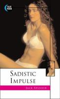Professor Spender and the Sadistic Impulse 1562012215 Book Cover