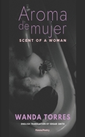 Aroma de mujer: Scent of a Woman B0CVLFSSHN Book Cover
