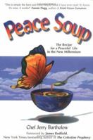 Peace Soup : The Recipe for a Peaceful Life in the New Millennium 0967900506 Book Cover