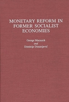 Monetary Reform in Former Socialist Economies 0275950085 Book Cover