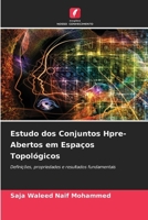 Estudo dos Conjuntos Hpre-Abertos em Espaços Topológicos 6209616410 Book Cover
