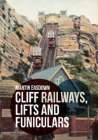 Cliff Railways, Lifts and Funiculars 1445680033 Book Cover