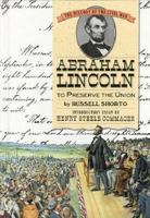 Abraham Lincoln: To Preserve the Union (History of the Civil War Series) 0382099370 Book Cover