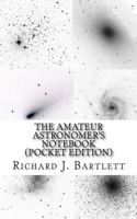 The Amateur Astronomer's Notebook (Pocket Edition): A Journal for Recording and Sketching Astronomical Observations 1502958813 Book Cover