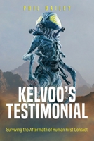 Kelvoo's Testimonial: A Kloormar's Autobiography - Surviving the aftermath of human first contact 1778102425 Book Cover