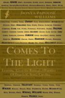 Comes To The Light: Learning About the Entangled Families of Edgefield, South Carolina 1975649958 Book Cover