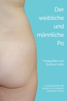 Der männliche und weibliche Po: Fotografien von Gudrun Holtz Innenansichten des Ateliers des Malers und Bildhauers Sebastian Probst 3347111133 Book Cover