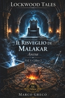 LOCKWOOD TALES: Il Risveglio di Malakar - Vol.1, Libro 3 - Ascesa (LOCKWOOD TALES Saga: Romanzo Dark Fantasy, Paranormal Urban Psicologico) (Italian Edition) B0GYDPF41V Book Cover