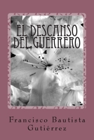 El descanso del guerrero 1536928011 Book Cover