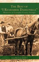 The Best of I Remember Dahlonega: Memories of Lumpkin County, Georgia 154020409X Book Cover