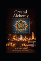 Crystal Alchemy: Your Personal Journey into Crystal Energy 1069967238 Book Cover