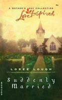 Suddenly Married (Suddenly Series #3) (Love Inspired #52) 0373870523 Book Cover