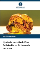 Hysterie revisited: Eine Fallstudie zu Orthorexia nervosa (German Edition) 6208982006 Book Cover