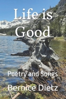Life is Good: Poetry and Songs B0FP9RVLH6 Book Cover