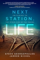 Next Station, Life: Switching to the Other Side of the Tracks 1990830153 Book Cover