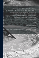 Origines Kalendariae, Italicae, Nundinal Calendars of Ancient Italy, Nundinal Calendar of Romulus, Calendar of Numa Pompilius Calendar of the Decemvir 1014389437 Book Cover