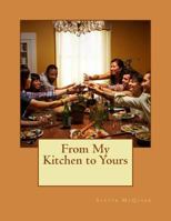 From My Kitchen to Yours 1519762739 Book Cover