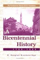 The Presbyterian Church (U.S.A.) Foundation: A Bicentennial History, 1799-1999 0664500439 Book Cover