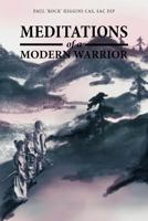 Meditations of a Modern Warrior 1477241671 Book Cover