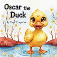 Oscar the Duck: Revised and Updated Edition B0G6T33YGB Book Cover