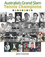 Australia's Grand Slam Tennis Champions B0CJ3X8VRP Book Cover
