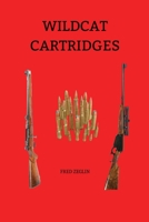 Wildcat Cartridges: Reloader's Handbook of Wildcat Cartridge Design 1955611025 Book Cover