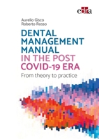 Dental management manual in the post Covid-19 era. From theory to practice 8821454851 Book Cover