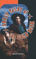 Great Tales of the Gold Rush 1551052423 Book Cover