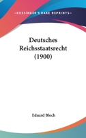 Deutsches Reichsstaatsrecht (1900) 1141732017 Book Cover